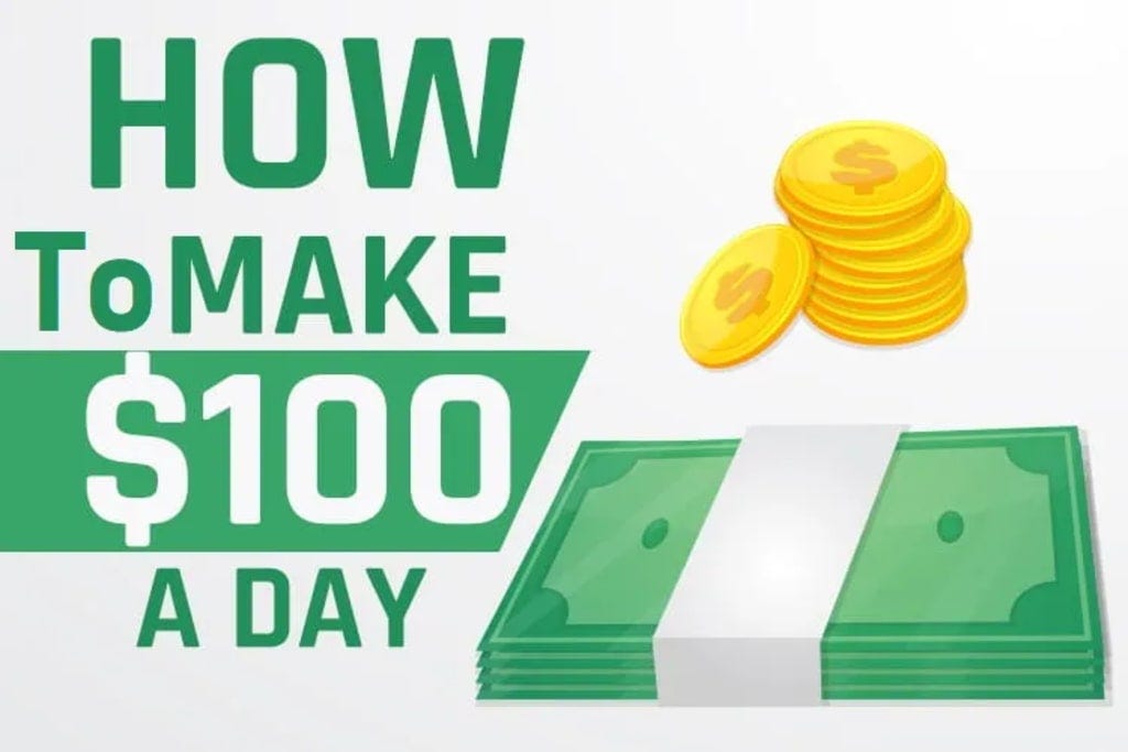 How to Earn $100 in a Day- Simple and Easy Ideas